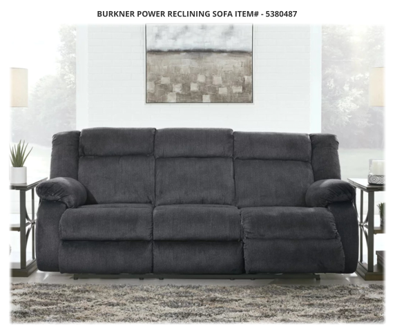 Burkner Power Reclining Sofa ITEM# - 5380487